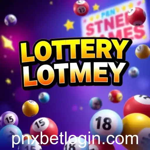 Exploring the Exciting World of Lottery Games on PNXBet